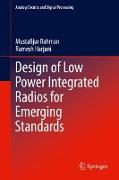 Design of Low Power Integrated Radios for Emerging Standards