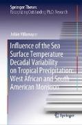 Influence of the Sea Surface Temperature Decadal Variability on Tropical Precipitation: West African and South American Monsoon