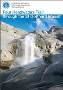 Four Headwaters Trail through the St Gotthard Massif
