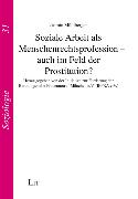 Soziale Arbeit als Menschenrechtsprofession - auch im Feld der Prostitution?