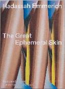 Hadassah Emmerich: The Great Ephemeral Skin: Body and Identity, the Erotic and the Exotic