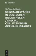 Spezialbestände in deutschen Bibliotheken / Special collections in German Libraries