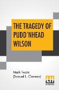 The Tragedy Of Pudd'Nhead Wilson