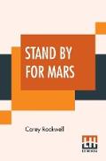 Stand By For Mars!