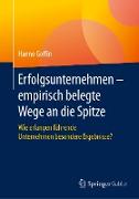 Erfolgsunternehmen ¿ empirisch belegte Wege an die Spitze