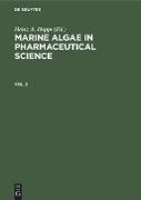 Marine Algae in Pharmaceutical Science. Vol. 2
