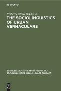 The Sociolinguistics of Urban Vernaculars