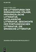 Die Litteraturen der romanischen Völker, provenzalische Litteratur, katalanische Litteratur, Geschichte der portugiesischen Litteratur, die spanische Litteratur