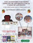 Actividades artesanales (Un calendario navideño especial de adviento con 25 casas de adviento): Un calendario de adviento navideño especial y alternat