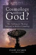 Cosmology Without God?