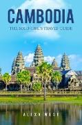 Cambodia: The Solo Girl's Travel Guide