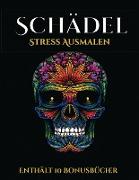 Stress Ausmalen (Schädel): Dieses Buch besteht aus 50 Malblätter, die zum Ausmalen, Einrahmen und/oder Meditieren verwendet werden können: Dieses