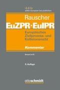Europäisches Zivilprozess- und Kollisionsrecht EuZPR/EuIPR. Band I