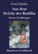 Aus dem Reiche des Buddha (Großdruck)