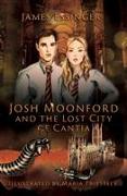 Josh Moonford and the Lost City of Cantia