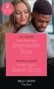 Crazy About Her Impossible Boss / Second-Chance Sweet Shop