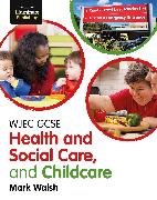 WJEC GCSE Health and Social Care, and Childcare