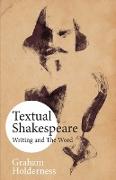 TEXTUAL SHAKESPEARE