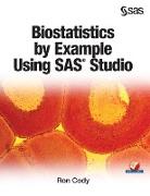 Biostatistics by Example Using SAS Studio
