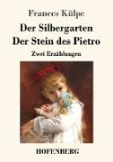 Der Silbergarten / Der Stein des Pietro