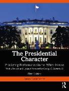 The Presidential Character: Predicting Performance in the White House, with a Revised and Updated Foreword by George C. Edwards III