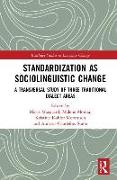 Standardization as Sociolinguistic Change