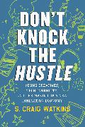 Don't Knock the Hustle
