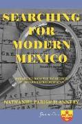 Searching For Modern Mexico: Dispatches from the Front Lines of the New Global Economy