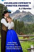 Colorado Cowboy's Forever Promise: Inspirational Western Historical Romance