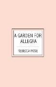 A Garden For Allegra