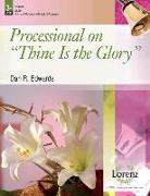 Processional on Thine Is the Glory