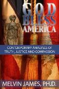 God Bless America: Contemporary Analyses of Truth, Justice and Compassion