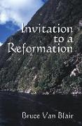 Invitation to a Reformation