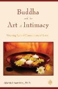 Buddha and the Art of Intimacy: Weaving Sacred Connections of Love