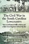 Civil War in the South Carolina Lowcountry