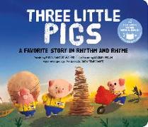 The Three Little Pigs: A Favorite Story in Rhythm and Rhyme