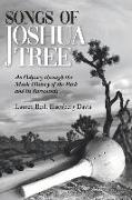 Songs of Joshua Tree: An Odyssey Through the Music History of the Park and Its Surrounds Volume 1