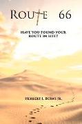 Route 66: Have You Found Your Route in Life? Volume 1