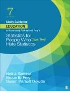 Study Guide for Education to Accompany Salkind and Frey&#8242,s Statistics for People Who (Think They) Hate Statistics