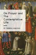 On Prayer and The Contemplative Life