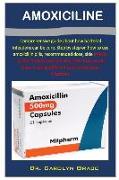 Amoxiciline: comprehensive Guide on how bacterial infections can be cure