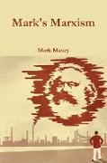 Mark's Marxism