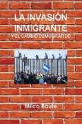 La invasi?n inmigrante y el cambio demogr?fico