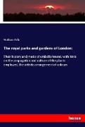 The royal parks and gardens of London
