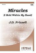 Miracles: (i Hold Within My Hand)