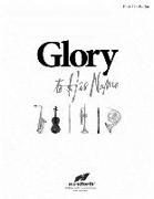 Glory to His Name - Part 1 in B-Flat