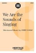 We Are the Sounds of Singing