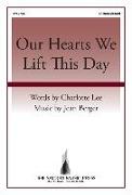 Our Hearts We Lift This Day