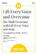 Lift Every Voice and Overcome: (we Shall Overcome with Lift Every Voice and Sing)