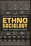 Ethnosociology: The Foundations